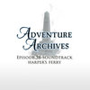 58. Harper's Ferry | Adventure Archives Original Soundtrack