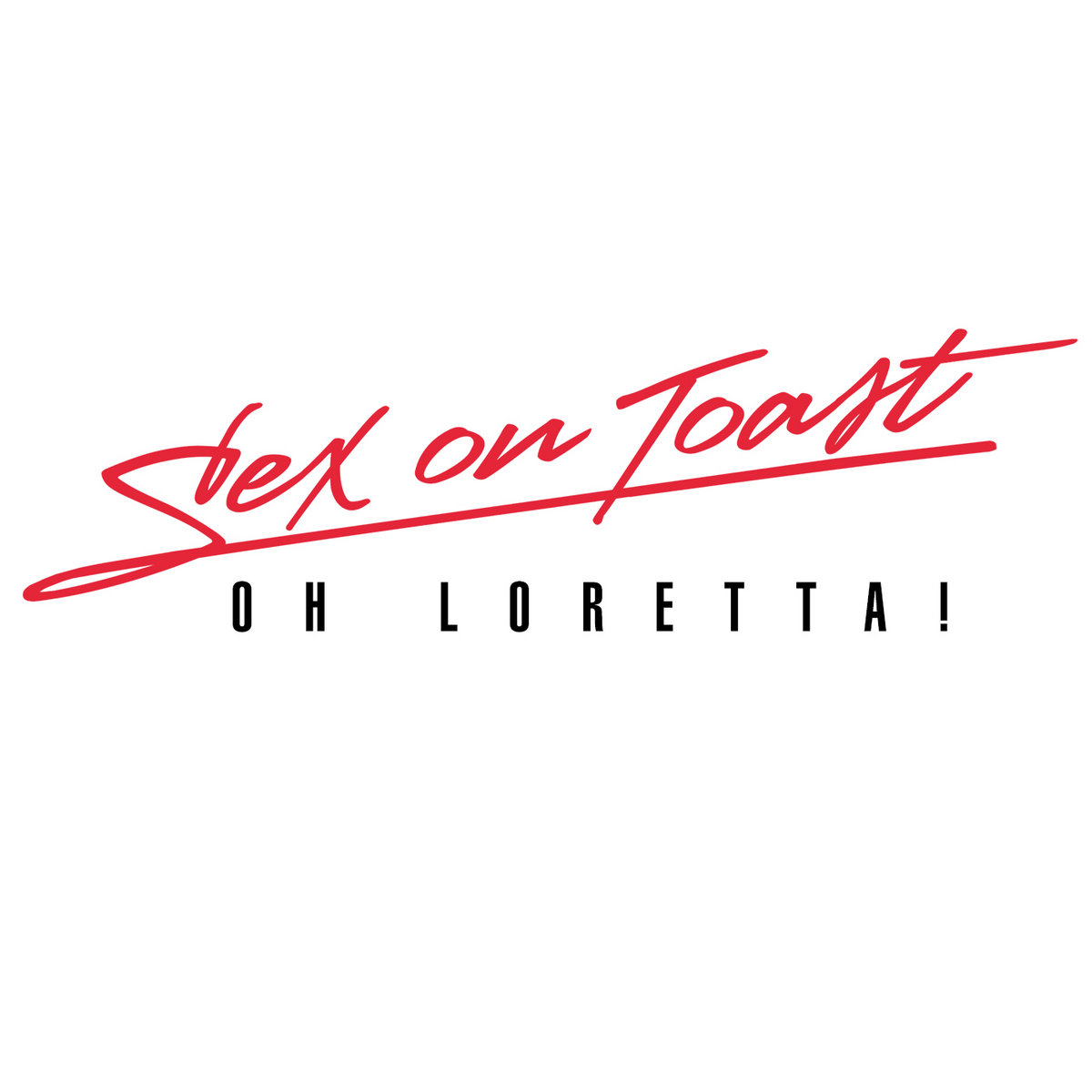 Oh, Loretta! | Sex on Toast