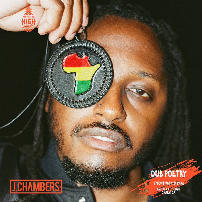 Dub Poetry | J.Chambers x Natural High Jamaica | J.Chambers
