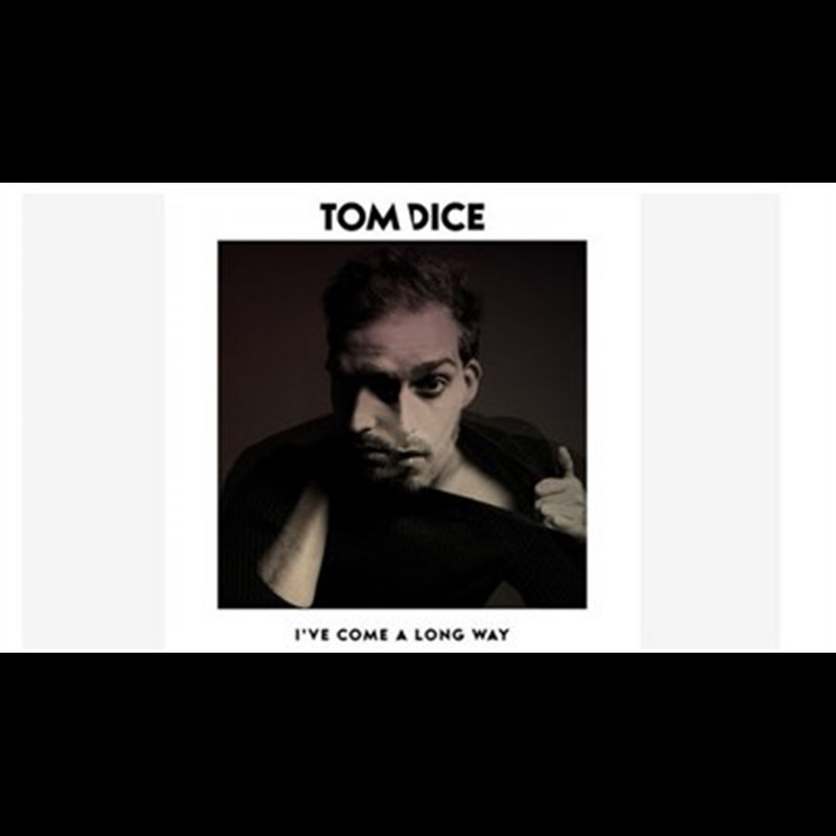 Ive Come A Long Way | Tom Dice (2)