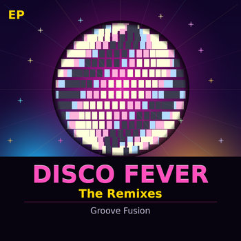 Disco Fever (The Remixes)
