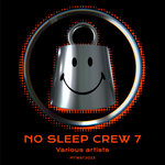 No Sleep Crew 7 [free download]