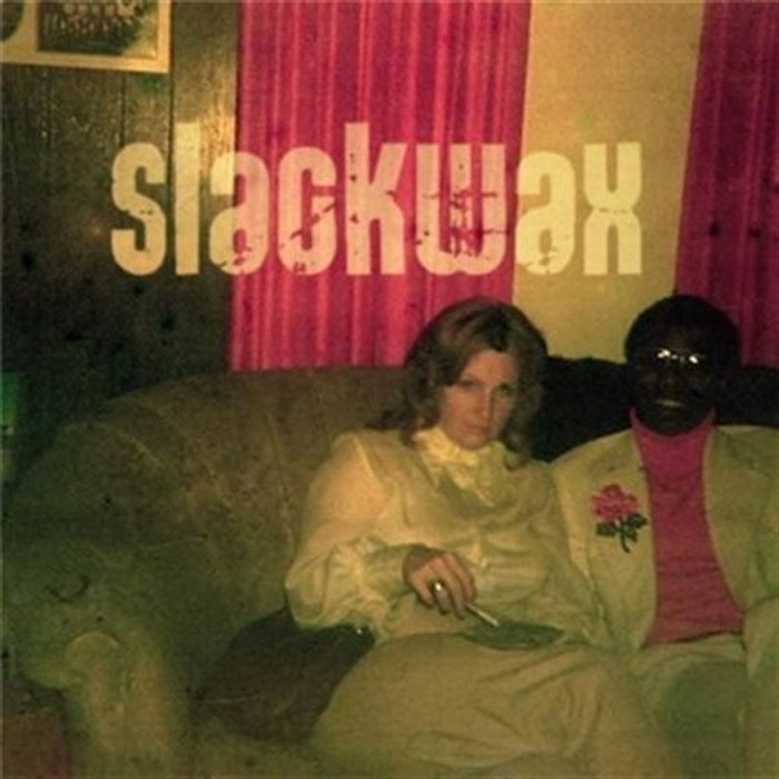 Slackwax | Slackwax