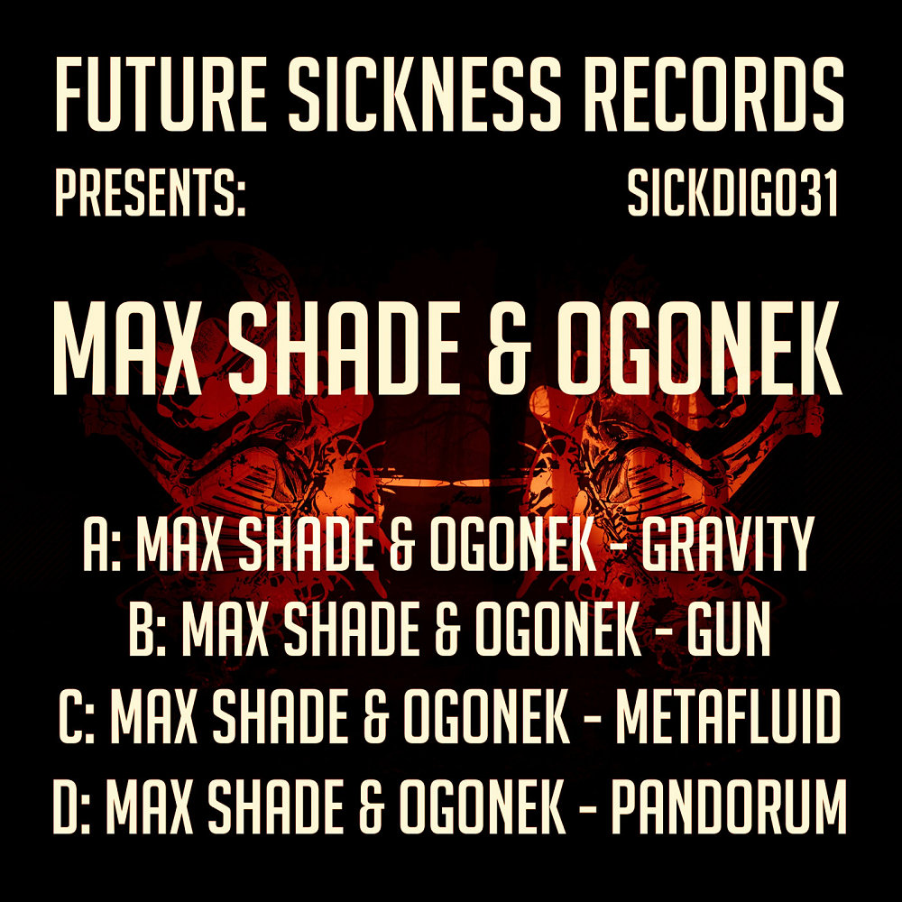 SICKDIG031 - Max Shade & Ogonek | Future Sickness Records