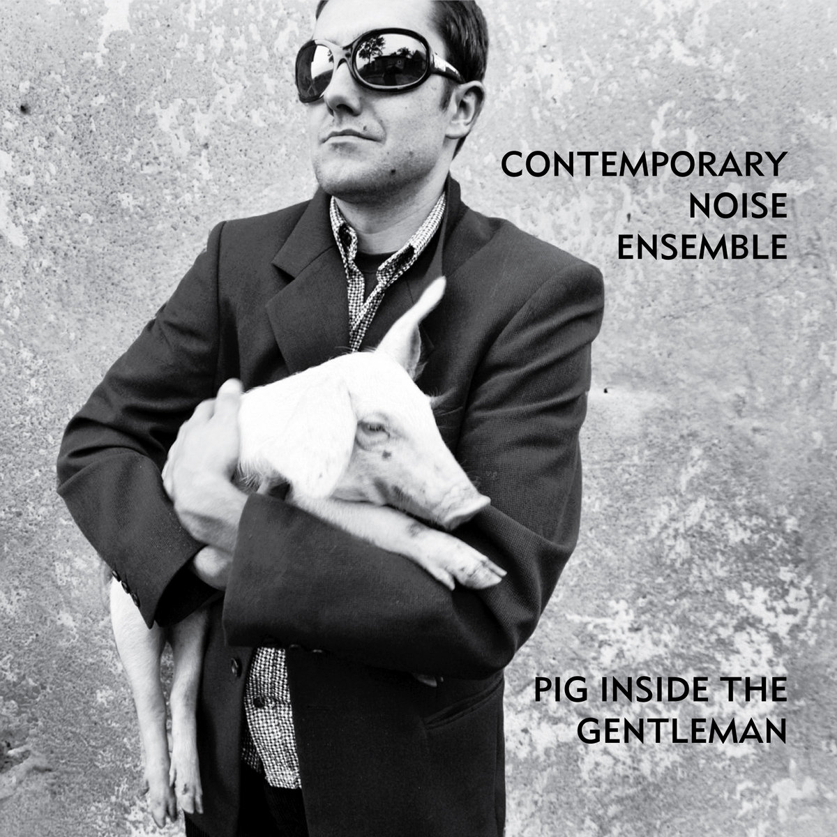 Pig Inside The Gentleman | Contemporary Noise Ensemble