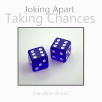 Joking Apart - Taking Chances (HardWire Remix) cover art