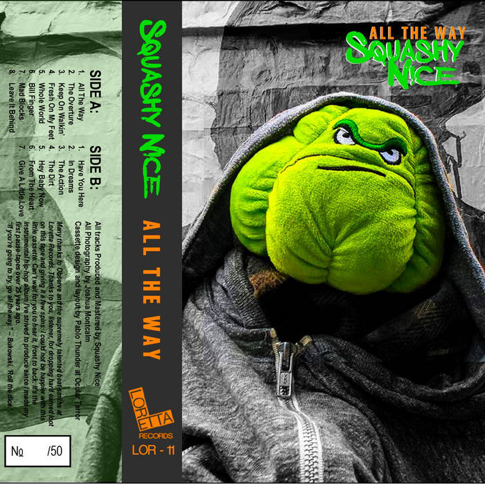 All The Way | Squashy Nice | Loretta Records