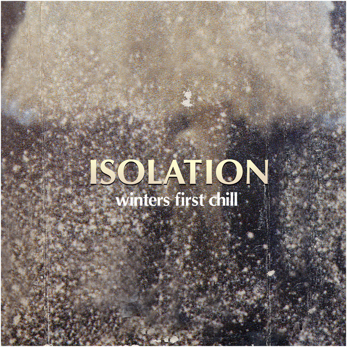 Winter's First Chill | Isolation