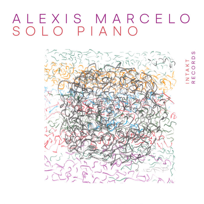 Solo Piano (24bit Hi-Res 44.1khz) | ALEXIS MARCELO | Intakt Records