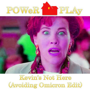 Kevin's Not Here (Avoiding Omicron Edit) cover
