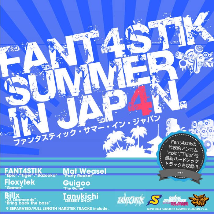 FANT4STIK SUMMER IN JAP4N | FANT4STIK, Mat Weasel, Billx, Floxytek