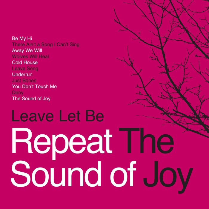 Repeat The Sound of Joy | Leave Let Be | Old Point Light