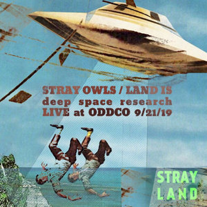 STRAY LAND live at ODDCO 9/21/19 deep space research / field recording vol 1STRAY LAND cover