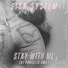 Sign System - Stay With Me (DJ Pantelis Remix)