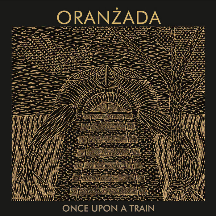 Once Upon A Train | Oranżada | Oranzada