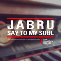 Jabru — Say To My Soul EP