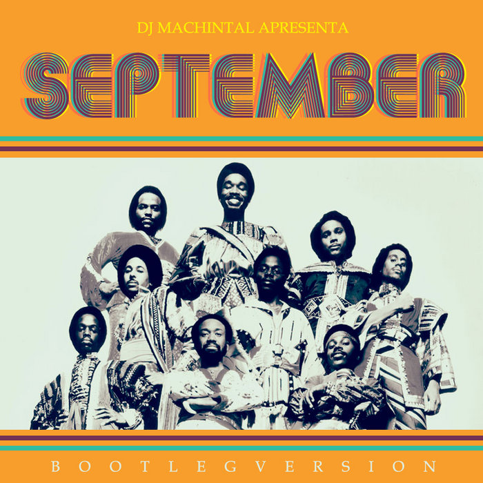 Earth, Wind & Fire - September (Machintal Bootleg Version