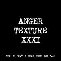 ANGER TEXTURE XXXI [TF01069] cover art