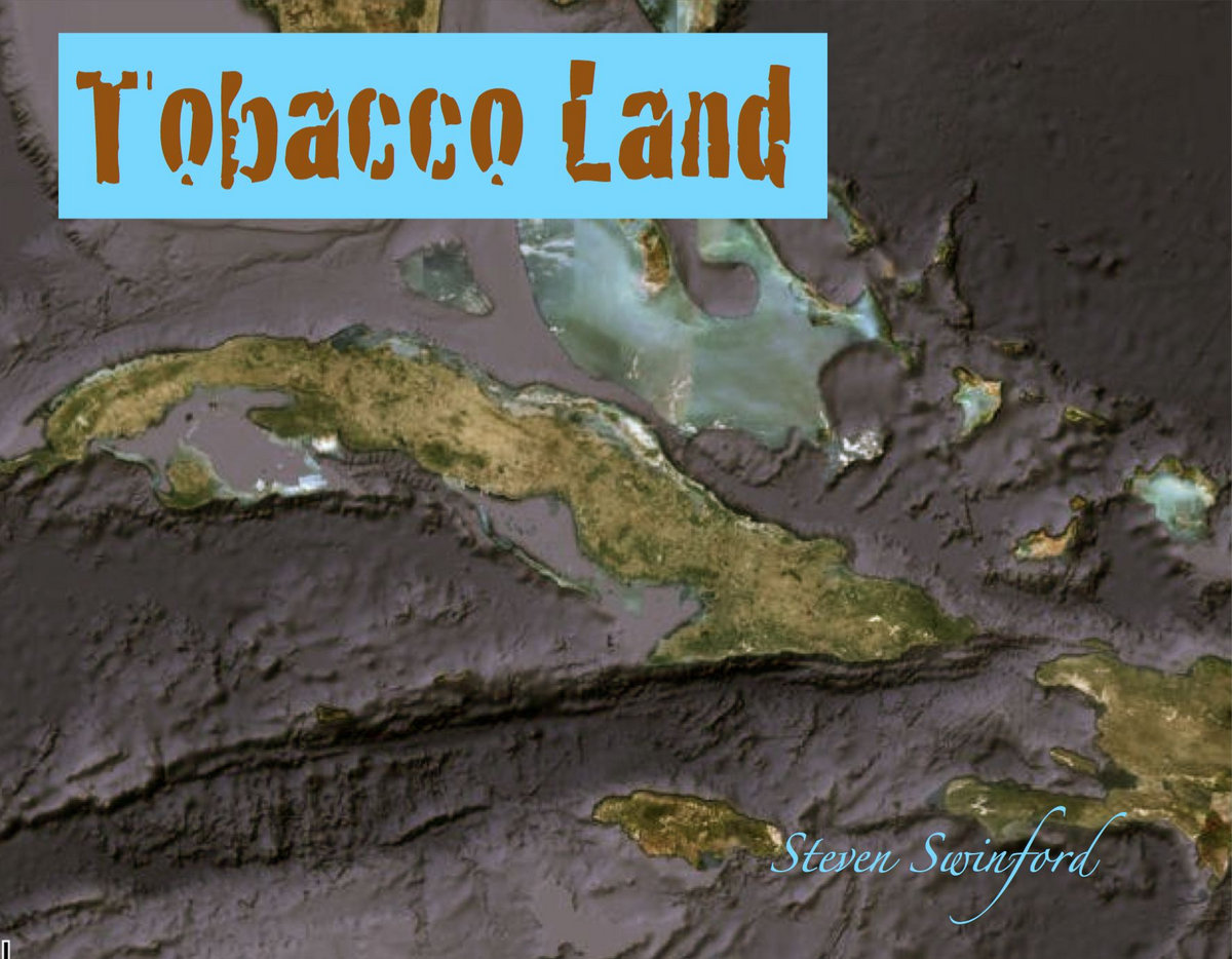 Tobacco Land Steven Swinford