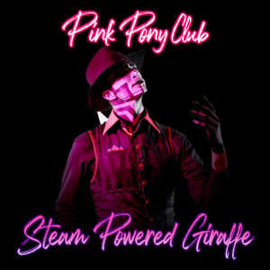 Steam Powered Giraffe — Pink Pony Club (Chappell Roan Cover)