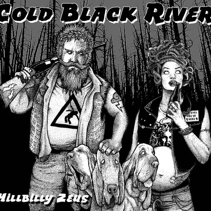 Hillbilly Zeus | Cold Black River