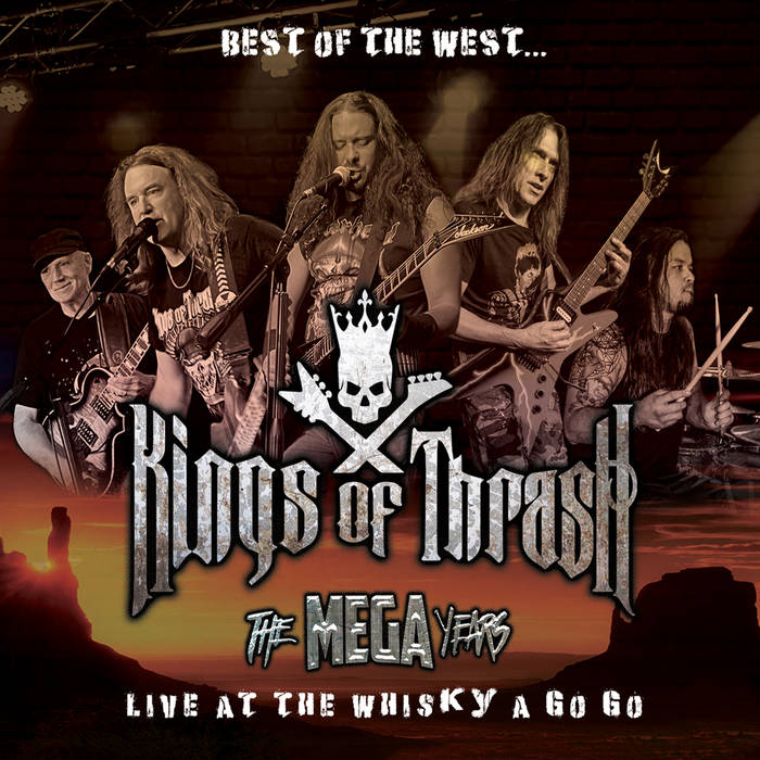 Best Of The West - Live At The Whisky A Go Go | Kings Of Thrash