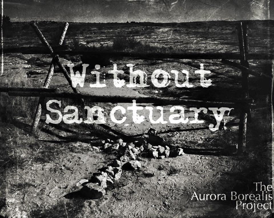 Without Sanctuary The Aurora Borealis Project