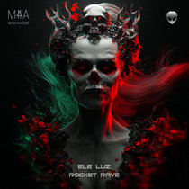 Music4Aliens — Ele Luz - Rocket Rave