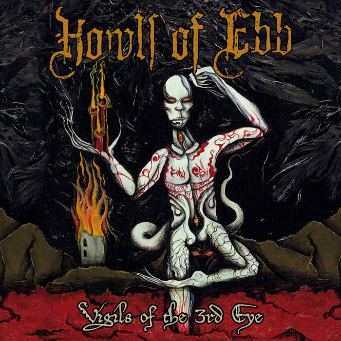 Vigils Of The 3rd Eye | HOWLS OF EBB | I, Voidhanger Records