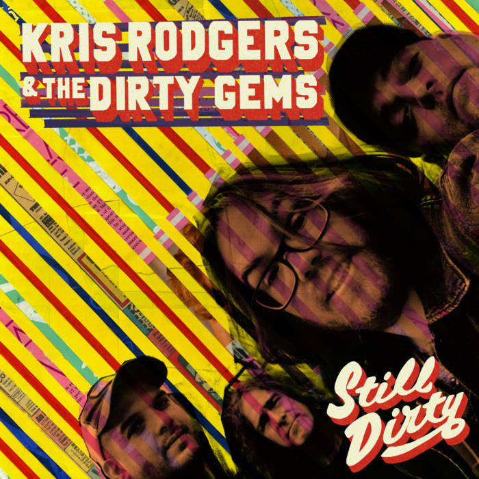 Kris Rodgers and the Dirty Gems