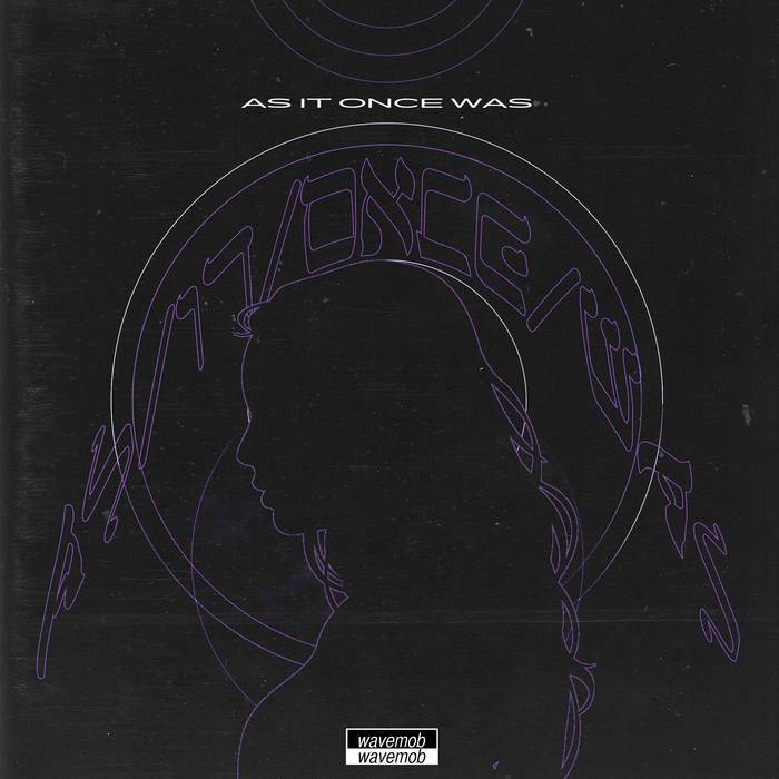 As It Once Was | nvrmore | wavemob