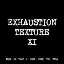 EXHAUSTION TEXTURE XI [TF00559] cover art