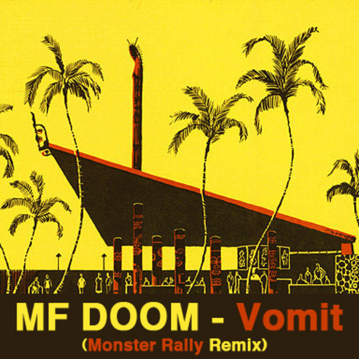 MF DOOM - Vomit (Monster Rally Remix) SINGLE | Monster Rally