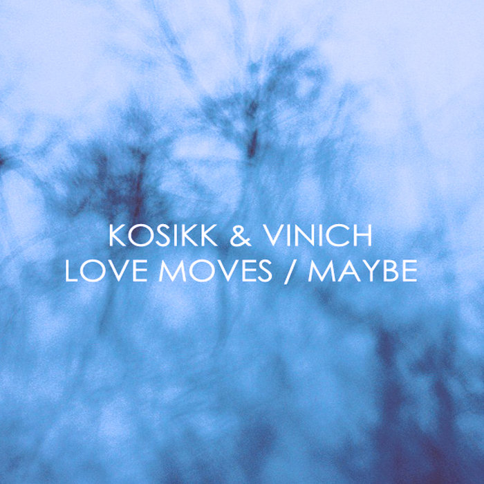 Love Moves | KOSIKK & Vinich | KOSIKK