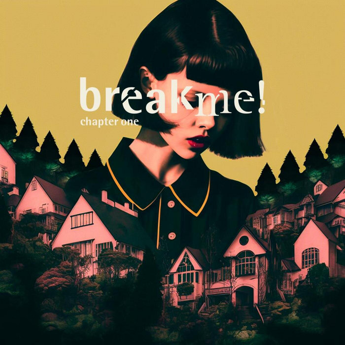 Chapter one | breakme!