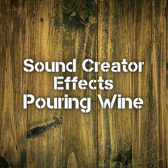 Pouring Wine Sound Creator (RoyaltyFree Effects)