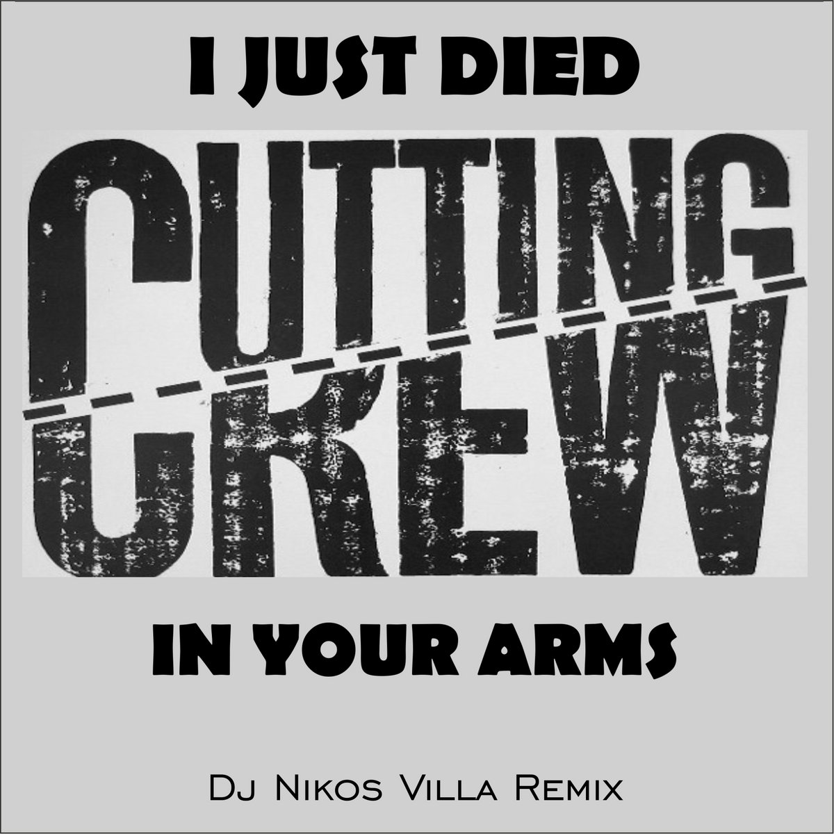 Cutting Crew - I Just Died In Your Arms (Dj Nikos Villa Remix) 2019 | Niko  villa