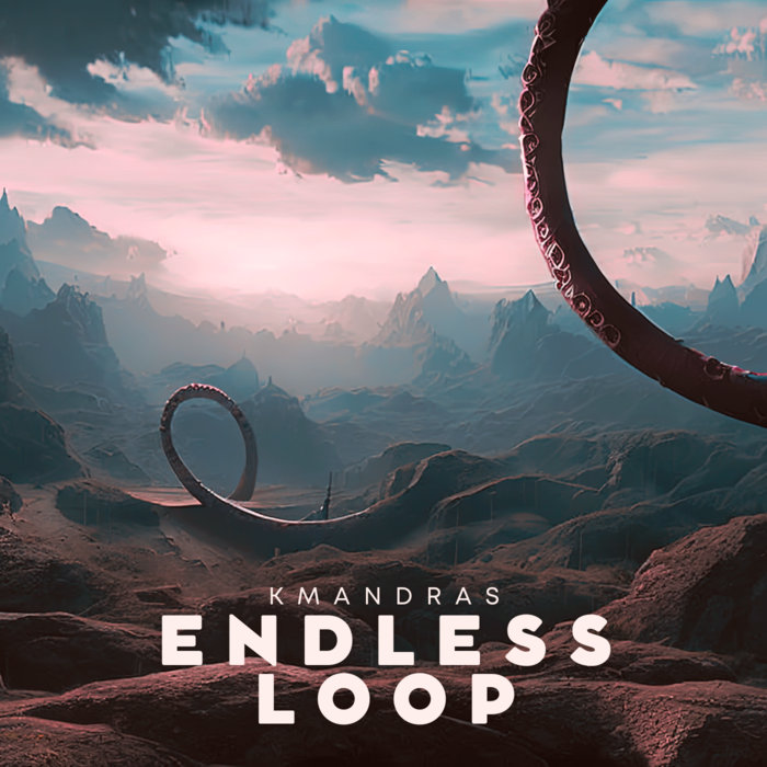 Endless Loop | kmAndras