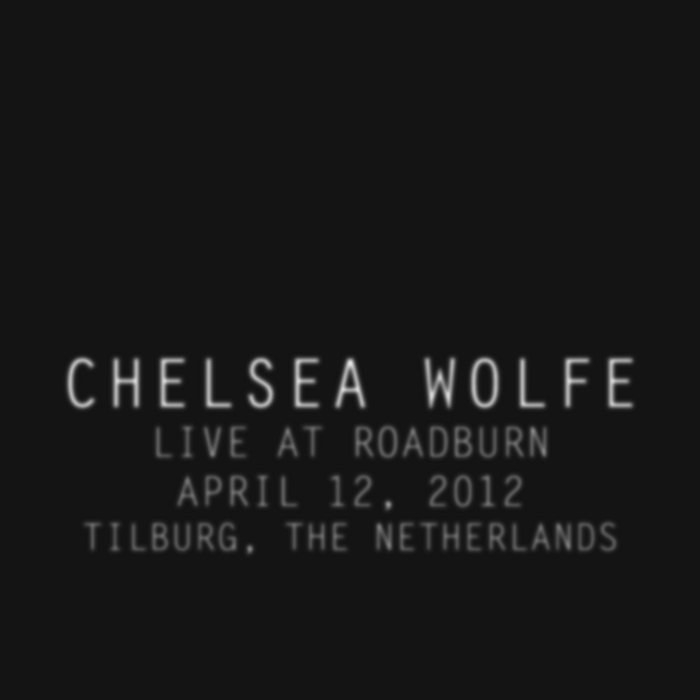 Live At Roadburn 2012 | Chelsea Wolfe | Roadburn Records