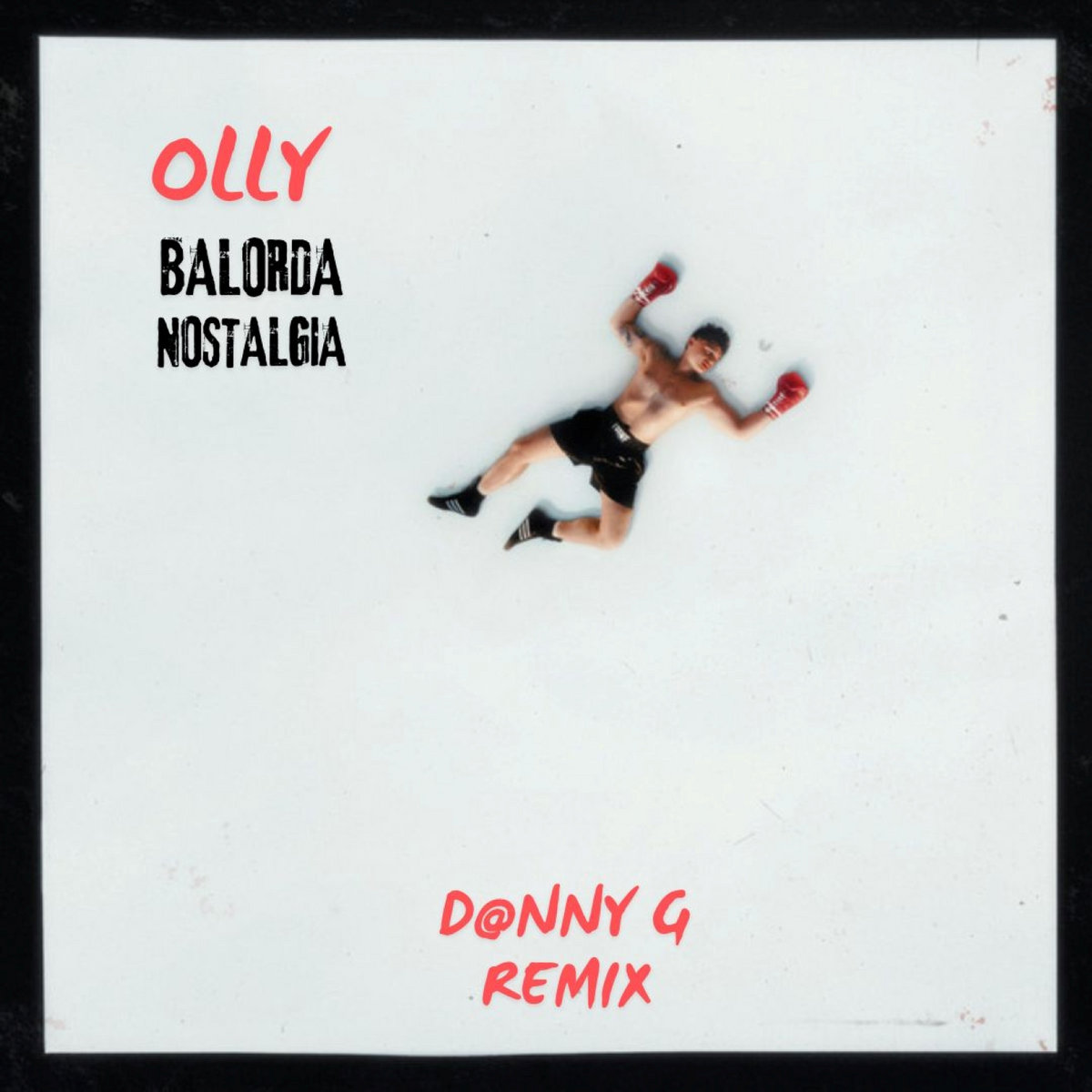 Olly - Balorda Nostalgia (D@nny G Remix)