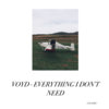Voyd - Everything I Don't Need Cover Art