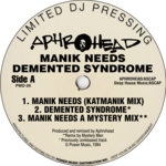 Manik Needs / Demented Syndrome (Remixes)