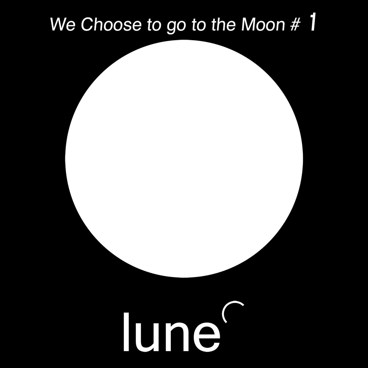 We Choose To Go To The Moon Lunerecording