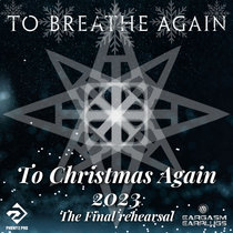 To Christmas Again 2023: The Final Rehearsal cover art