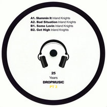 Inland Knights — 25 years of Drop Music Pt3