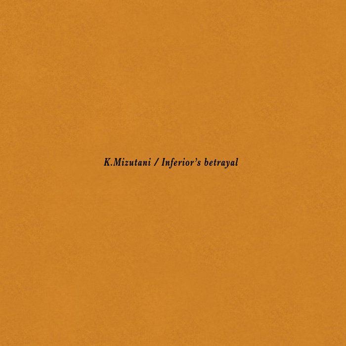 inferior-s-betrayal-k-mizutani-fernsrecordings