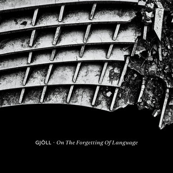 on the forgetting of language | gjöll | ant-zen