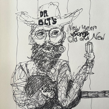 Dr BLT's New Year Songs Old and New (The EP)