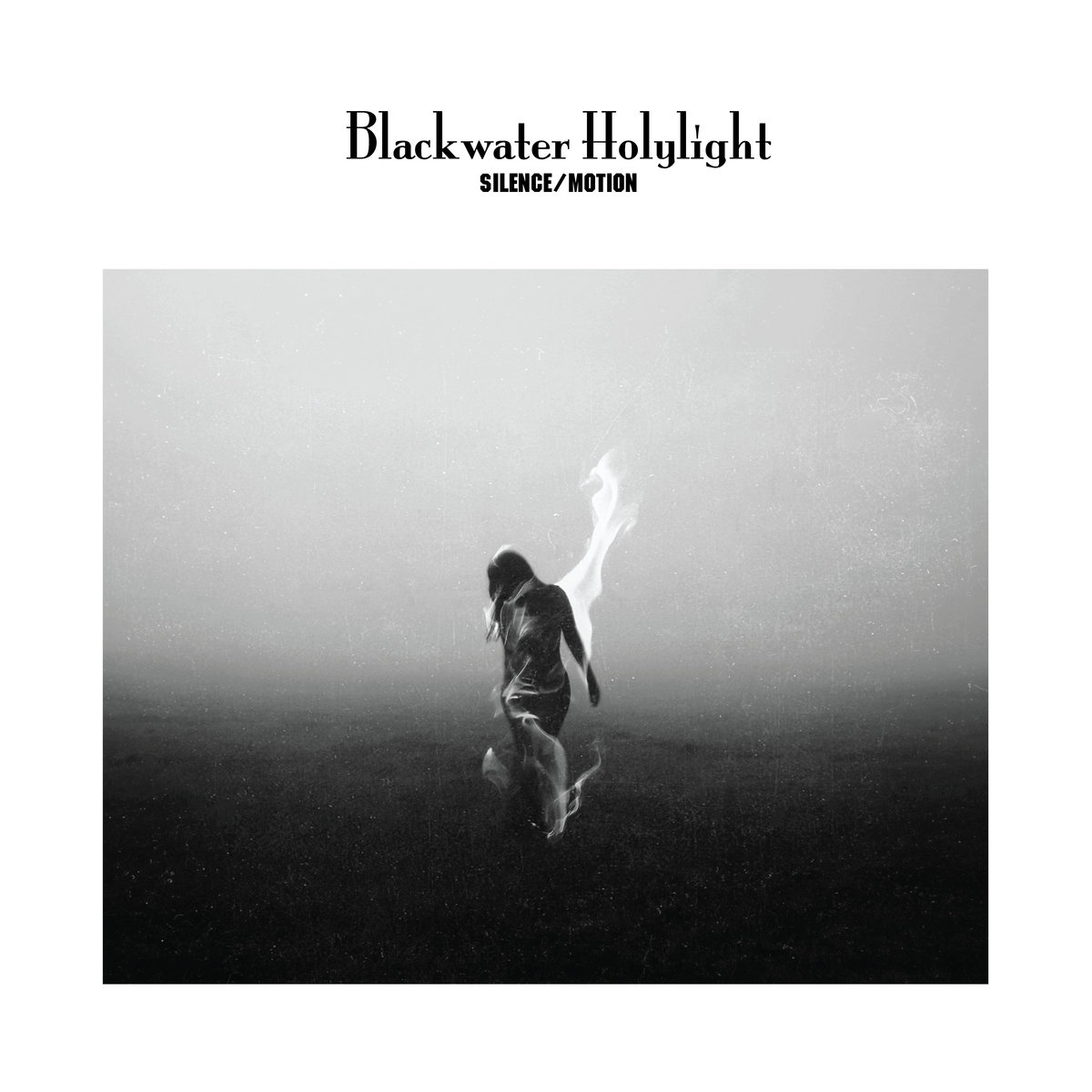 Silence/Motion | Blackwater Holylight