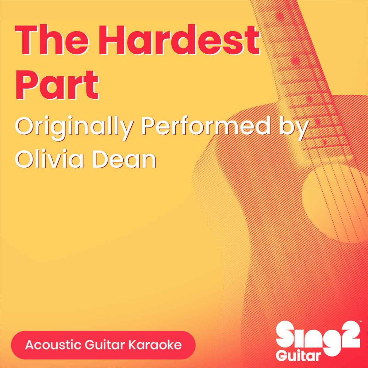 Fresh Look at The Hardest Part Originally Performed By Olivia Dean Acoustic Guitar
